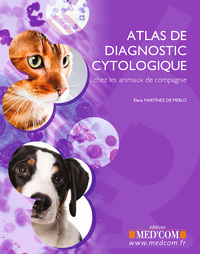 Atlas de diagnostic cytologique chez les animaux de compagnie