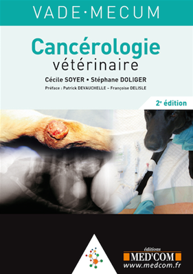 Vade-Mecum de Cancérologie vétérinaire, 2e édition